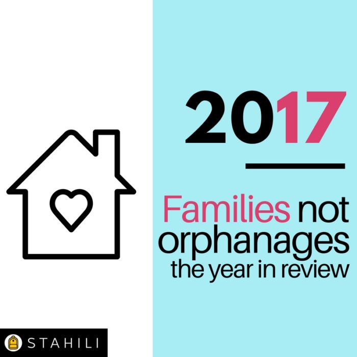 Seven reasons why 2017 gave us hope for families, not orphanages