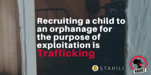 Let’s Call it What it is: Orphanage Trafficking